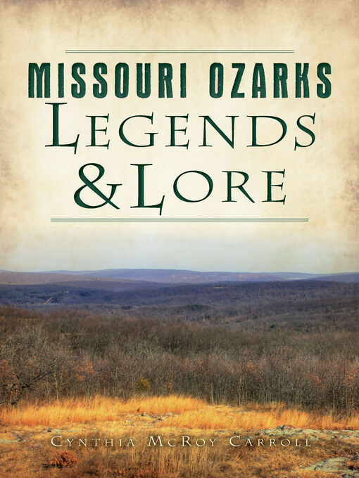Title details for Missouri Ozarks Legends & Lore by Cynthia McRoy Carroll - Available